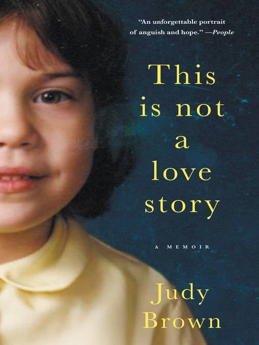 Title details for This Is Not a Love Story by Judy Brown - Available